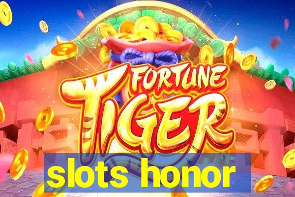 slots honor